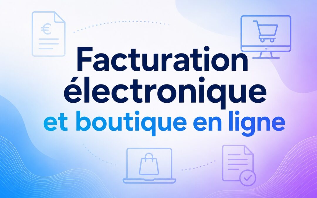 Facturation électronique et boutique en ligne